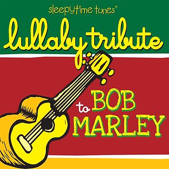 Lullaby Tribute To Bob Marley