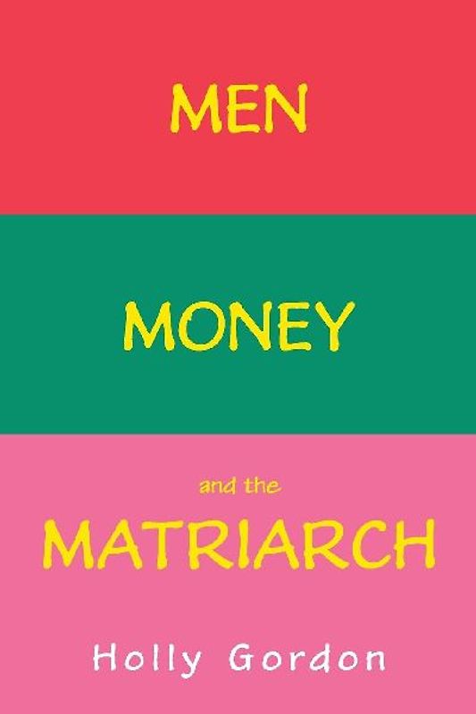 Men, Money, and the Matriarch