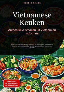 Vietnamese Keuken: Authentieke Smaken uit Vietnam en Indochina