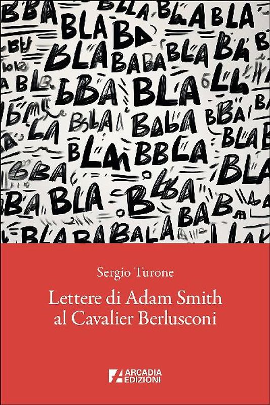 Lettere di Adam Smith al cavalier Berlusconi