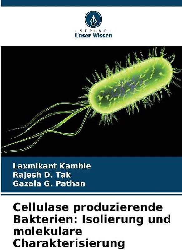 Cellulase produzierende Bakterien: Isolierung und molekulare Charakterisierung