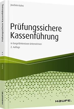 Prüfungssichere Kassenführung in bargeldintensiven Unternehmen