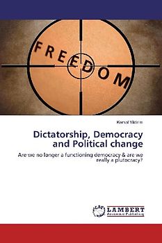Dictatorship, Democracy and Political change