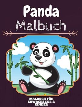 Panda Malbuch: HOHE QUALITÄT:Lustiges Panda Malbuch für Kinder Und Erwachsene: Süßes Panda-Malbuch für Kinder und Kleinkinder-Spaß Designs für Jungen und Mädchen (Vorschule)