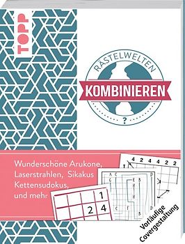 Rätselwelten – Rätseln, Kombinieren & Verbinden: Wunderschöne Arukone, Drehscheiben, Laserstrahlen, Sikakus und mehr