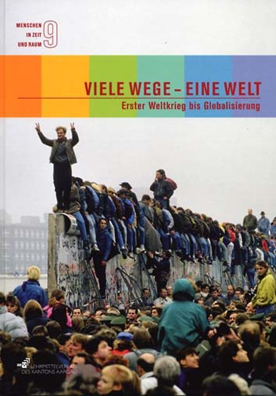 Viele Wege - eine Welt, Erster Weltkrieg bis Globalisierung