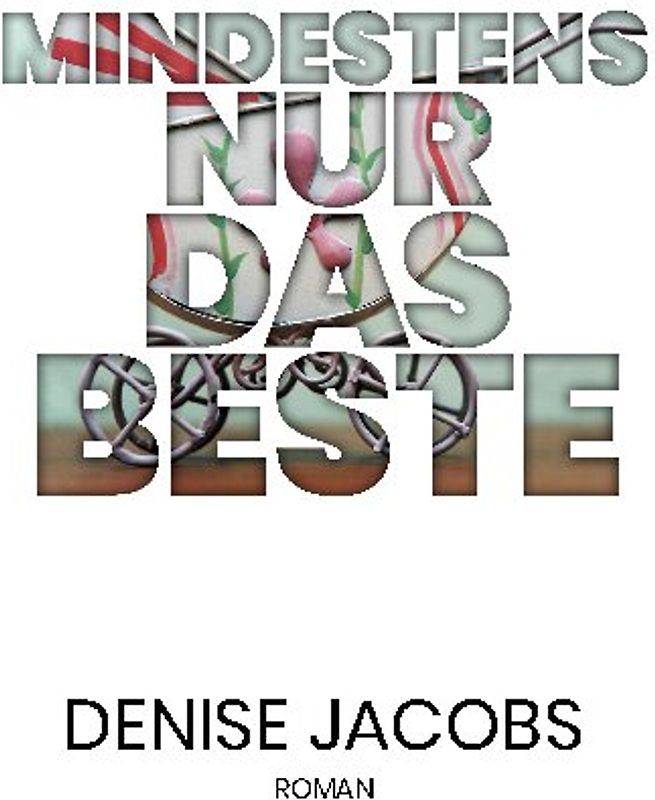 Mindestens nur das Beste