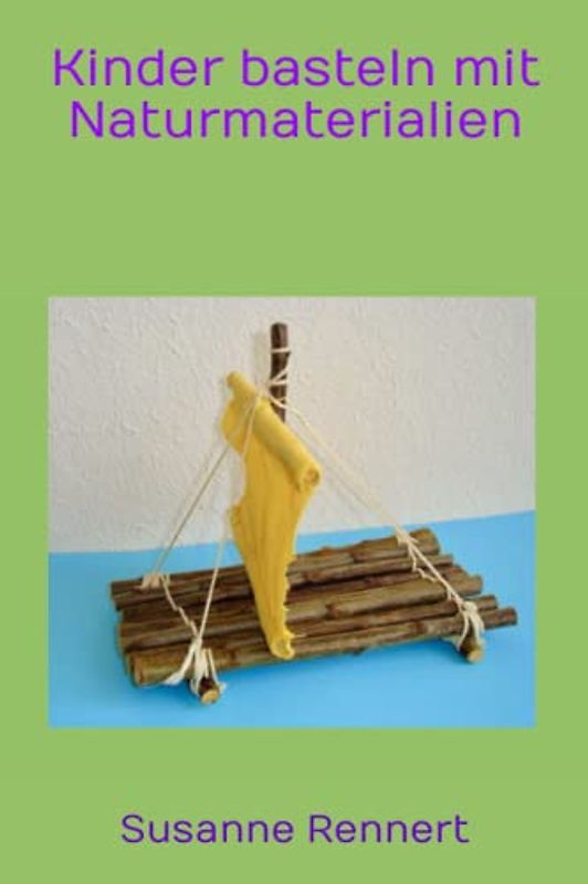 Kinder basteln mit Naturmaterialien