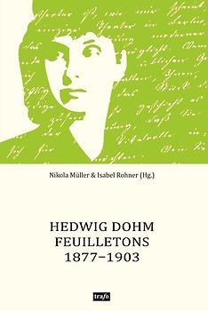 Hedwig Dohm. Feuilletons 1877–1903