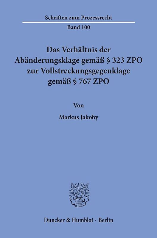 Das Verhältnis der Abänderungsklage gemäß § 323 ZPO zur Vollstreckungsgegenklage gemäß § 767 ZPO.