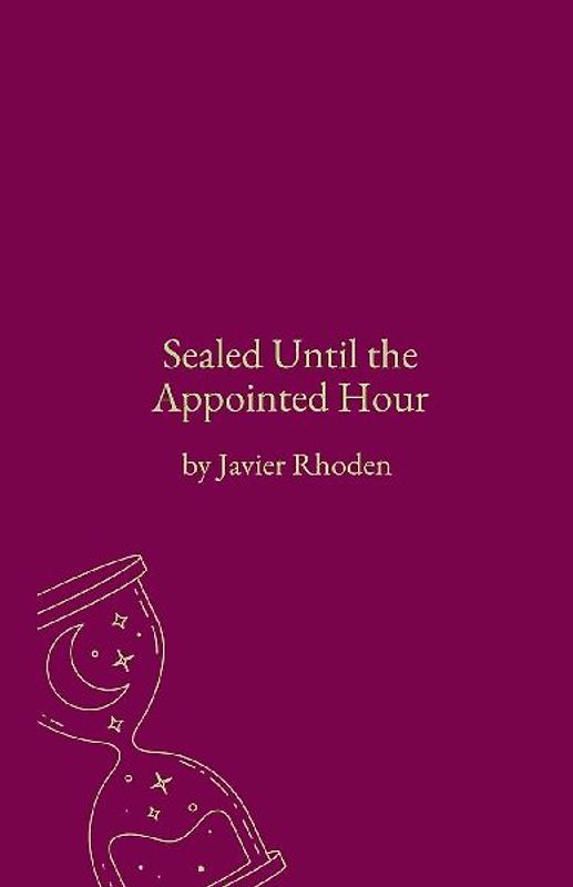 Sealed Until the Appointed Hour