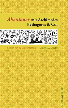 Abenteuer mit Archimedes, Pythagoras & Co.