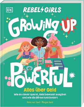 Rebel Girls - das Original. Growing up powerful: Alles über Geld