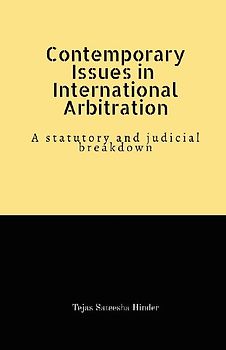 Contemporary Issues in International Arbitration