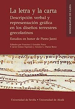 La letra y la carta : descripción verbal y representación gráfica en los diseños terrestres : estudios en honor de Pietro Janni