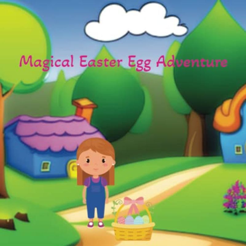 Magical Easter Egg Adventure Story Book for Children A curious girl discovers a magical Easter egg that transports her to a world filled with talking ... by her new friends, she embarks on a li