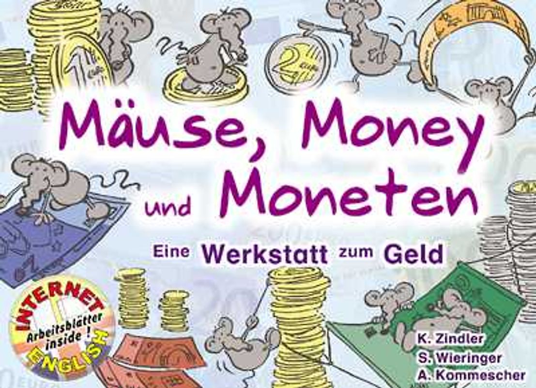 Mäuse, Money und Moneten