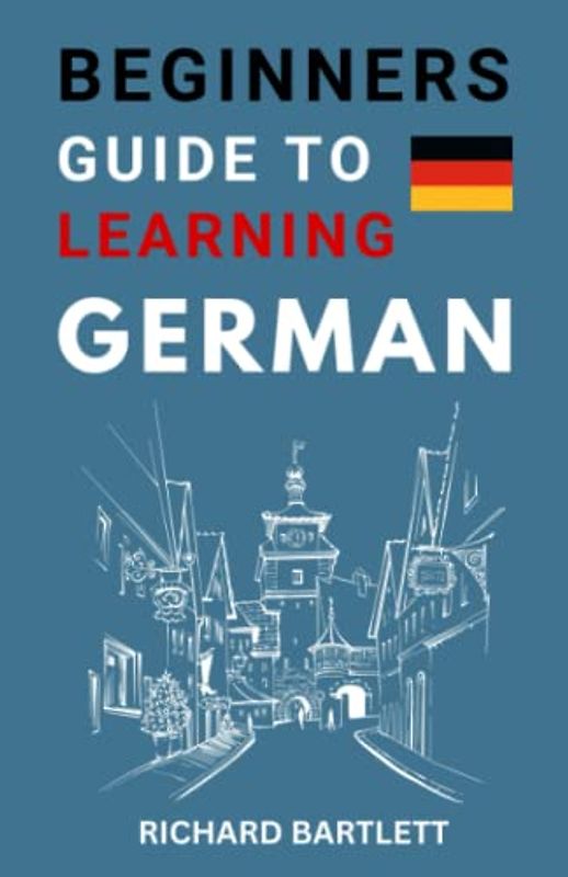 Beginners Guide To Learning German