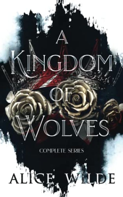 A Kingdom of Wolves Complete Series: A Dark Reverse Harem Fantasy Romance
