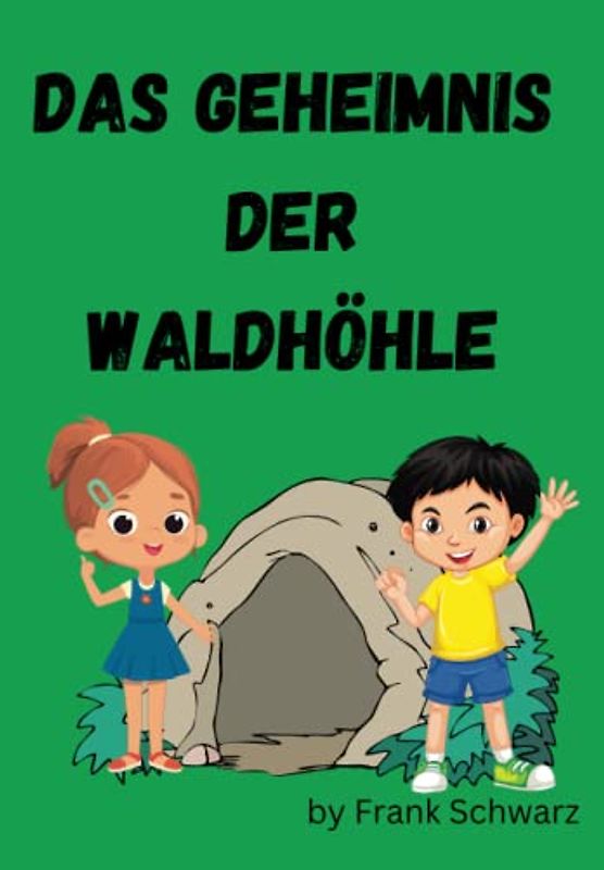 Kinderbuch Das Geheimnis der Waldhöhle