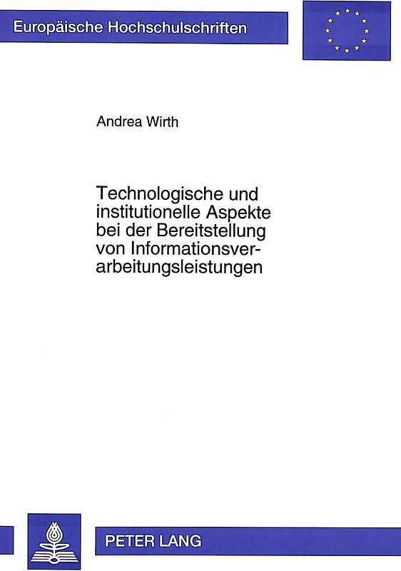Technologische und institutionelle Aspekte bei der Bereitstellung von Informationsverarbeitungsleistungen