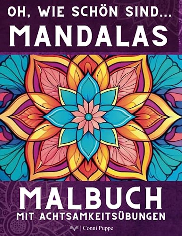 Oh, wie schön sind... MANDALAS: Malbuch für Kinder und Erwachsene (Oh, wie schön sind... Malbücher für Kinder und Erwachsene)