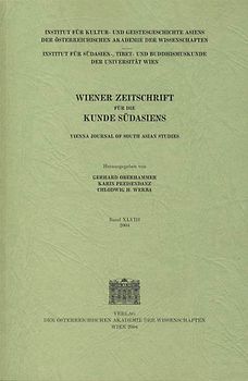 Wiener Zeitschrift für die Kunde Südasiens und Archiv für Indische Philosophie, Band 48 (2004) ‒ Vienna Journal of South Asian Studies, Vol. 48 (2004)