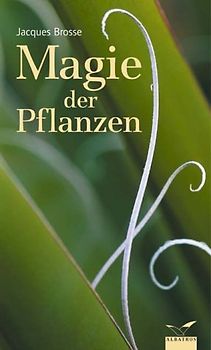 Die Magie der Pflanzen