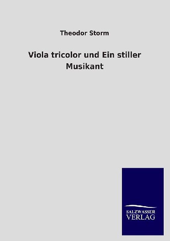 Viola tricolor und Ein stiller Musikant
