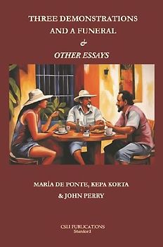 Three Demonstrations and a Funeral and Other Essays