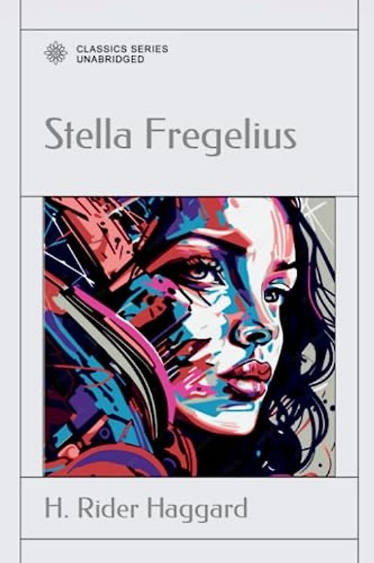Stella Fregelius: A Tale of Three Destinies