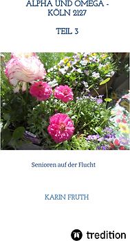 Alpha und Omega 2027 - Teil 3