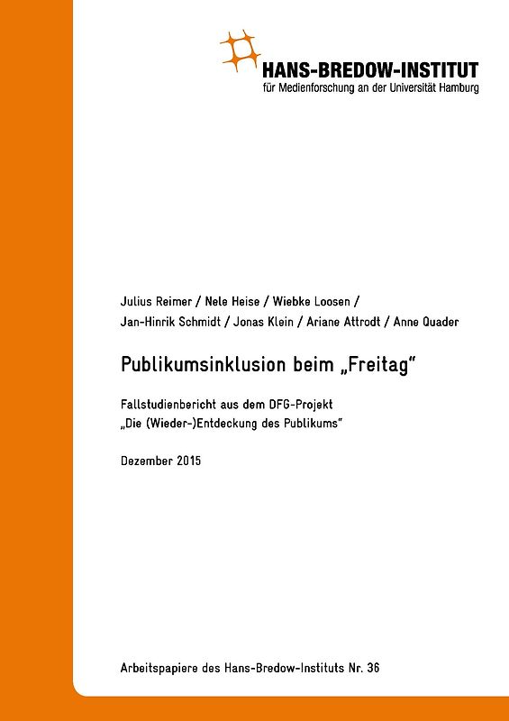 Publikumsinklusion beim Freitag. Zusammenfassender Fallstudienbericht aus dem DFG-Projekt „Die (Wieder-)Entdeckung des Publikums“. Hamburg: Verlag Hans-Bredow-Institut, Dezember 2015