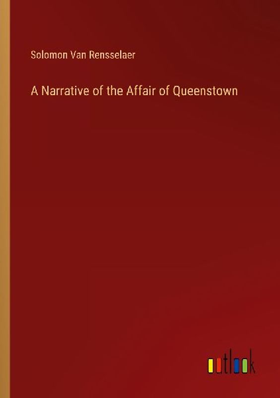 A Narrative of the Affair of Queenstown