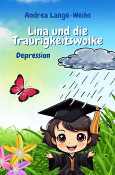 Lina und die seelischen Erkrankungen / Lina und die Traurigkeitswolke