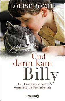 Und dann kam Billy. Die Geschichte einer wunderbaren Freundschaft