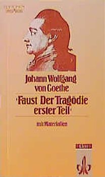 Faust. Der Tragödie erster Teil. Textausgabe mit Materialien