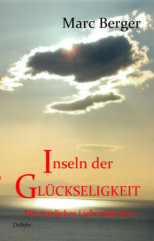 Inseln der Glückseligkeit - Ein sinnliches Liebesmärchen