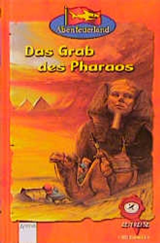 Das Grab des Pharaos. Abenteuer Zeitreise