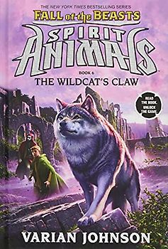 The Wildcat's Claw (Spirit Animals: Fall of the Beasts, Book 6), Volume 6 (Spirit Animals: Fall of the Beasts, 6, Band 6)