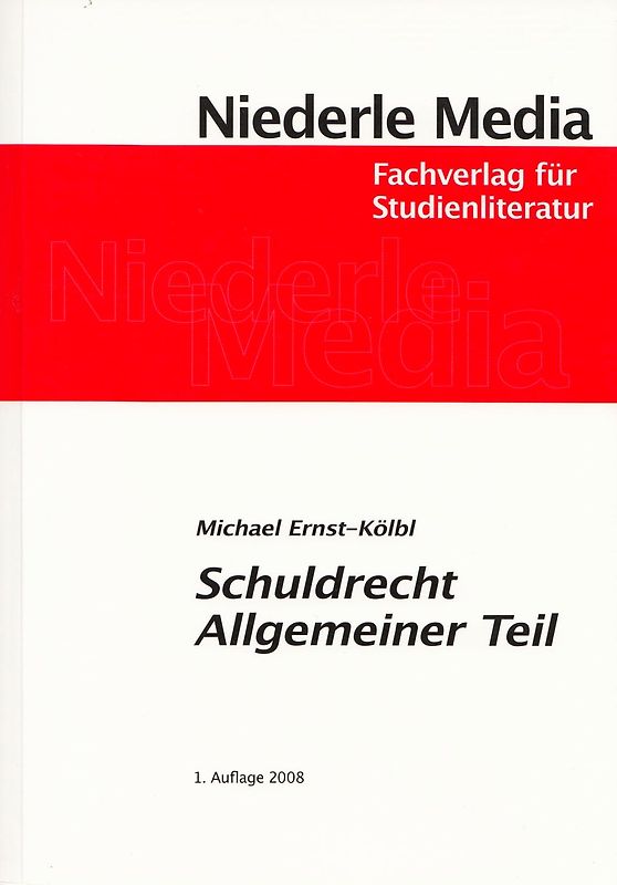 Schuldrecht Allgemeiner Teil - Michael Ernst-Kölbl [Taschenbuch, 1. Auflage 2008]