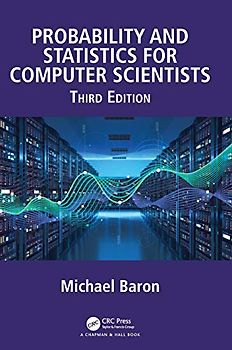 Probability and Statistics for Computer Scientists