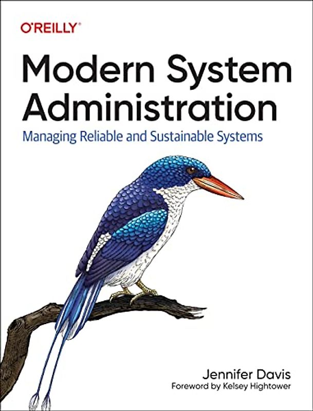 Modern System Administration: Building and Maintaining Reliable Systems