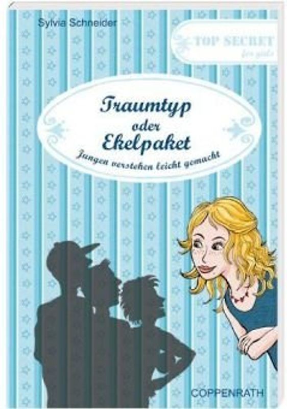 Top Secret for girls - Traumtyp oder Ekelpaket