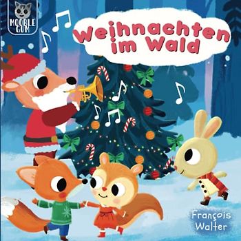 Weihnachten im Wald: Eine fabelhafte Weihnachtsgeschichte für Kinder (Feiertage)