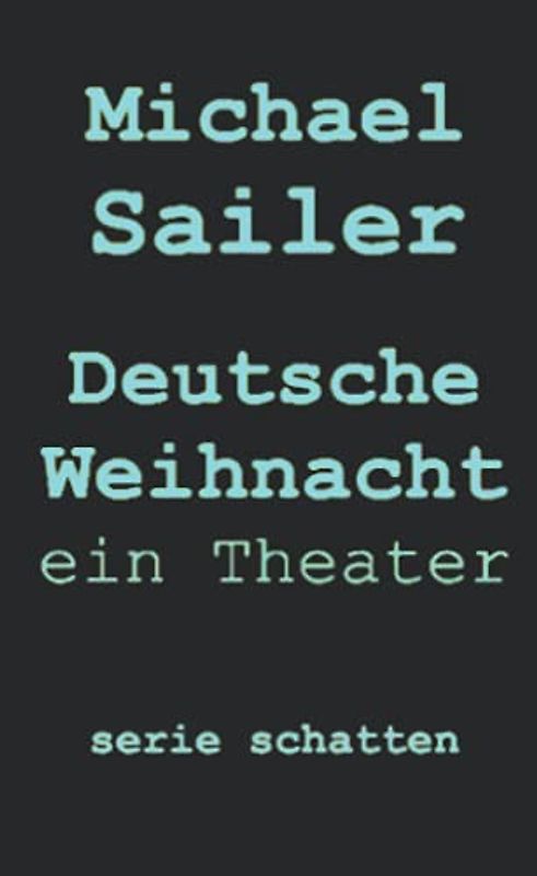 Deutsche Weihnacht: ein Theater