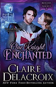 One Knight Enchanted: A Medieval Romance (Rogues & Angels, Band 1)