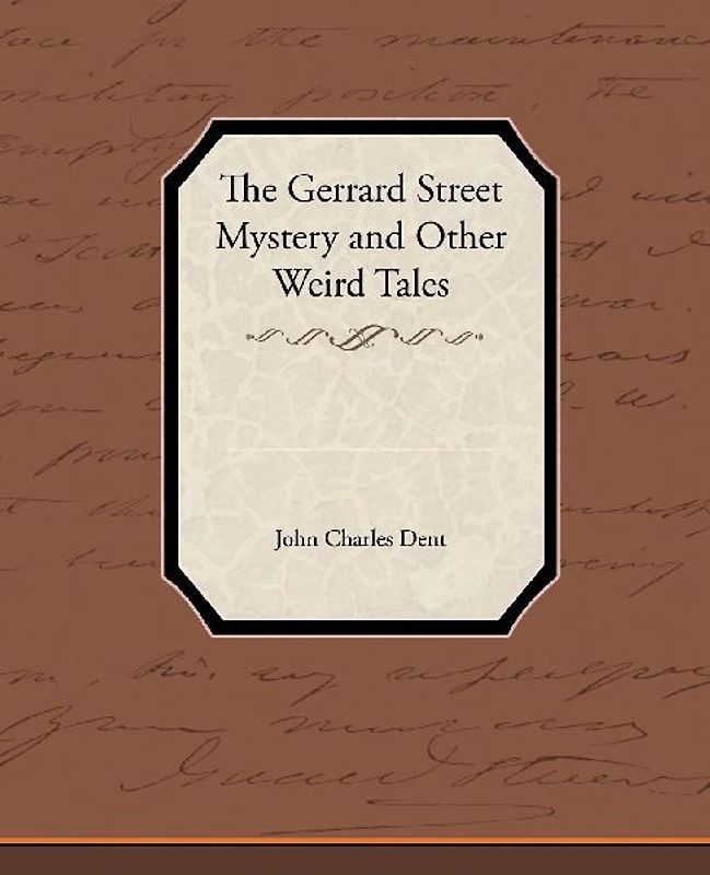 The Gerrard Street Mystery and Other Weird Tales