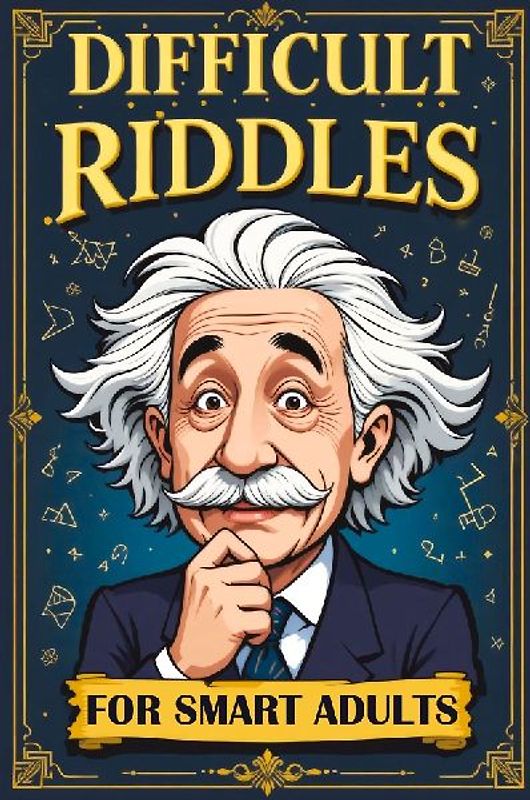 Difficult Riddles for Smart Adults