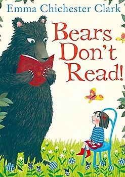 Bears Don't Read! - Clark, Emma Chichester